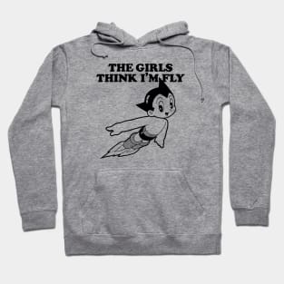 ASTRO BOY - The girls think I'm fly Hoodie